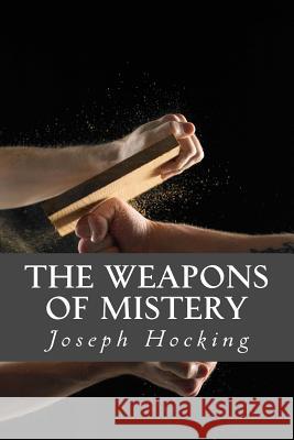 The Weapons of Mistery Joseph Hocking Only Books 9781535263511 Createspace Independent Publishing Platform - książka