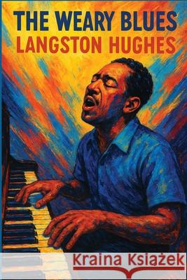 The Weary Blues Langston Hughes 9781515467106 Sublime Books - książka