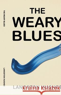 The Weary Blues Langston Hughes 9781636524399 Black Legacy Press - książka