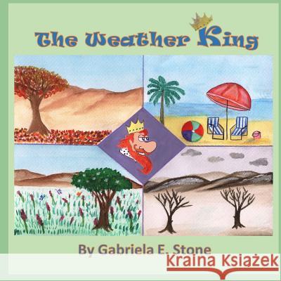 The Weather King: By Gabriela E. Stone Gabriela E 9789659274901 Weather King - książka
