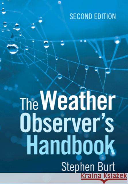 The Weather Observer's Handbook Stephen (formerly of the Royal Meteorological Society) Burt 9781009260541 Cambridge University Press - książka