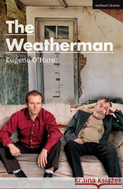 The Weatherman Eugene O'Hare 9781350130029 Methuen Drama - książka