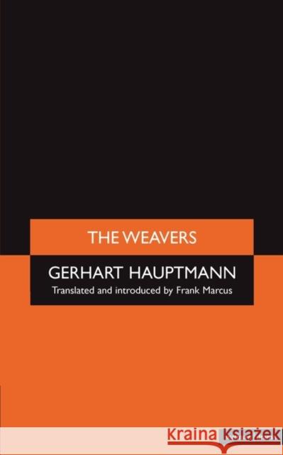 The Weavers Gerhart Hauptmann 9780413476302 Bloomsbury Publishing PLC - książka