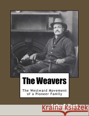 The Weavers John F. Yost Clifford Hope 9781546394082 Createspace Independent Publishing Platform - książka