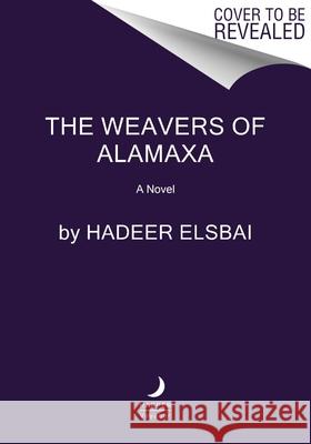 The Weavers of Alamaxa Hadeer Elsbai 9780063114814 Harper Voyager - książka