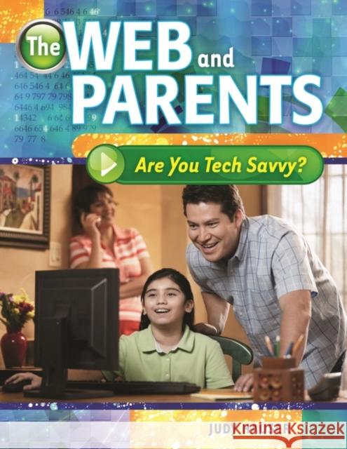 The Web and Parents: Are You Tech Savvy? Hauser, Judy 9781591587958 Libraries Unlimited - książka