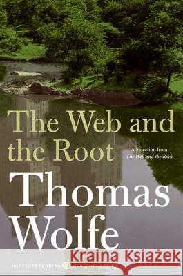 The Web and the Root Thomas Wolfe 9780061579554 Harper Perennial Modern Classics - książka