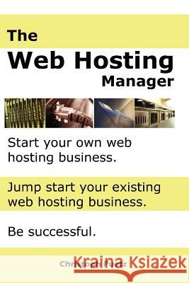 The Web Hosting Manager Christopher Puetz 9781411653146 Lulu.com - książka