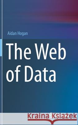 The Web of Data Aidan Hogan 9783030515799 Springer - książka