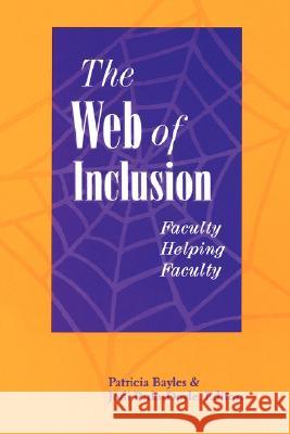 The Web of Inclusion: Faculty Helping Faculty Bayles, Patricia 9780887376429 Jones & Bartlett Publishers - książka