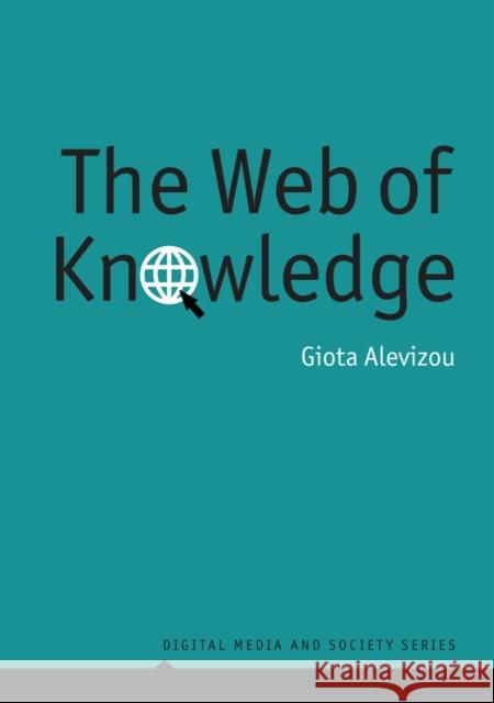 The Web of Knowledge Giota Alevizou 9780745646282 John Wiley and Sons Ltd - książka