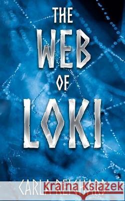 The Web of Loki Carla Reighard 9781089707875 Independently Published - książka