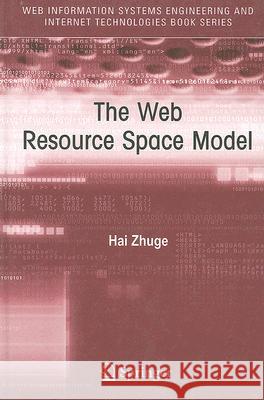 The Web Resource Space Model  9780387727714 Springer - książka