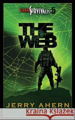 The Web: The Survivalist Jerry Ahern 9781612322476 Speaking Volumes, LLC - książka