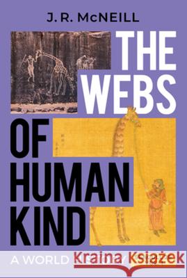 The Webs of Humankind J. R. (Georgetown University) McNeill 9781324061519 WW Norton & Co - książka