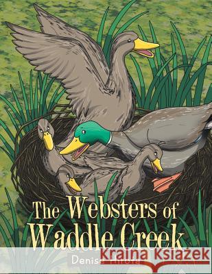 The Websters of Waddle Creek Denise Hirota 9781462410644 Inspiring Voices - książka