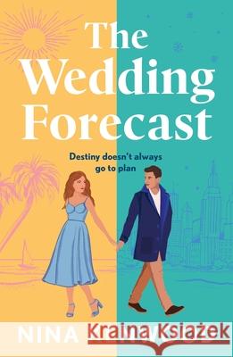 The Wedding Forecast: the sparkling, feel-good romantic comedy of the summer Nina Kenwood 9781035914869 Bloomsbury Publishing PLC - książka