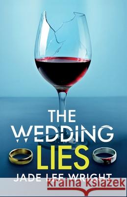 The Wedding Lies: A totally addictive psychological thriller with a shocking final twist Jade Le 9781805733386 Joffe Books Ltd - książka