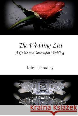 The Wedding List Mrs Latricia Bradley MS Kolette y. Currie Mrs Nika N. Graham 9780615694528 Latricia Bradley - książka