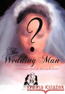 The Wedding Man H. M. Trey 9781477255179 Authorhouse - książka