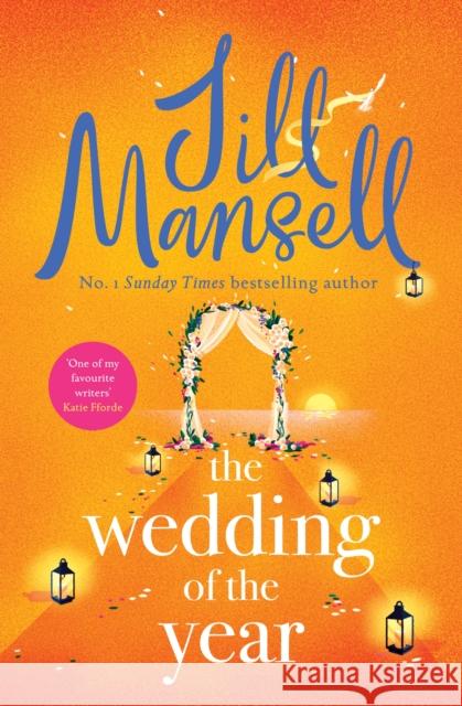 The Wedding of the Year: the heartwarming brand new novel from the No. 1 bestselling author Jill Mansell 9781472287953 HEADLINE - książka