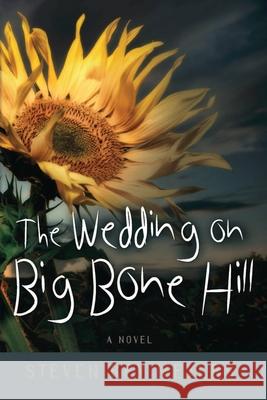 The Wedding on Big Bone Hill Steven Key Meyers 9781736833377 Steven Key Meyers/The Smash-And-Grab Press - książka