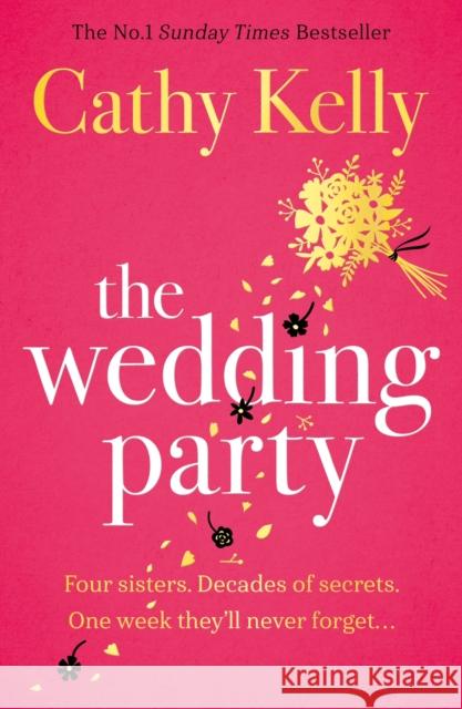 The Wedding Party: The unmissable read from The Number One Irish Bestseller! Cathy Kelly 9781409179320 Orion Publishing Co - książka