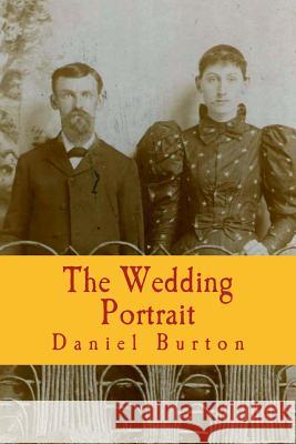 The Wedding Portrait Daniel Burton 9781493557356 Createspace - książka