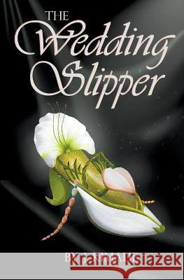 The Wedding Slipper J Kimalie 9798215603314 J. Kimalie - książka