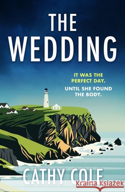 The Wedding: The twisty, unputdownable murder mystery you don’t want to miss! Cathy Cole 9781398725539 Orion Publishing Co - książka