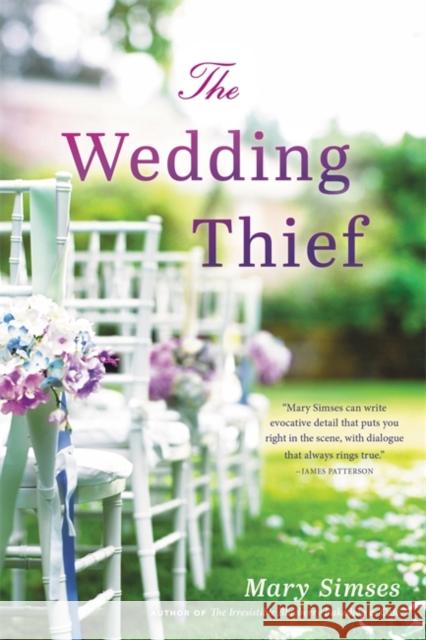 The Wedding Thief Mary Simses 9780316421621 Back Bay Books - książka