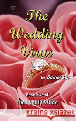 The Wedding Virus Daniel Lee 9781499314069 Createspace - książka