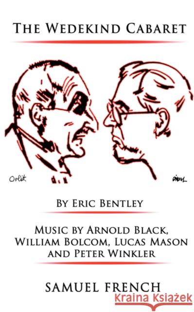 The Wedekind Cabaret Eric Bentley 9780573660252 Samuel French Trade - książka