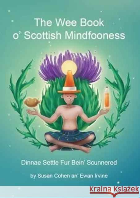 The Wee Book O'Scottish Mindfooness E. Irvine 9781909266070 Forth Books - książka