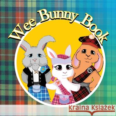 The Wee Bunny Book Elaine May Smith Alison Stell 9780995778405 Beul Aithris Publishing - książka