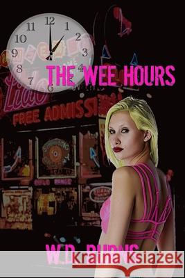 The Wee Hours W. D. Burns 9780996265102 Mega House Publications - książka