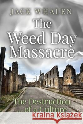 The Weed Day Massacre John F Whalen 9780578602868 New Wave - książka