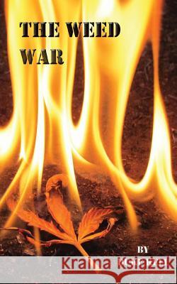 The Weed War Duke Kell 9781493707676 Createspace - książka