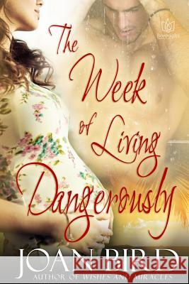 The Week of Living Dangerously Joan Bird 9781534765498 Createspace Independent Publishing Platform - książka