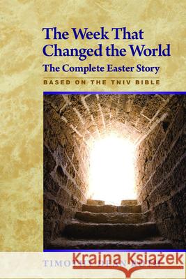 The Week That Changed the World: The Complete Easter Story Timothy Dean Roth 9781596271067 Seabury Books - książka