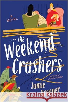 The Weekend Crashers Jamie Brenner 9780778310853 Park Row - książka