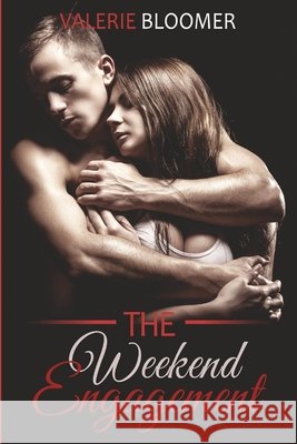 The Weekend Engagement Valerie Bloomer 9798540480482 Independently Published - książka