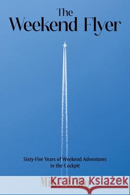 The Weekend Flyer Mike Echo 9798893910131 Citiofbooks, Inc. - książka