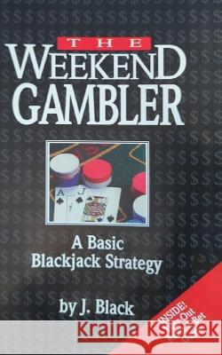 The Weekend Gambler: A Blackjack Strategy Terrain Publishing Marcus Fuchs J Black 9798385841189 Independently Published - książka
