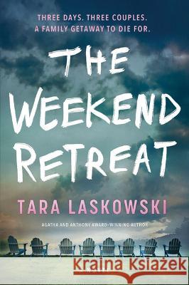 The Weekend Retreat Tara Laskowski 9781525811456 Graydon House - książka