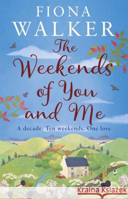 The Weekends of You and Me Fiona Walker 9780751556148 Little, Brown Book Group - książka