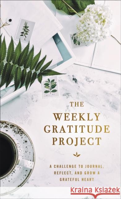 The Weekly Gratitude Project: A Challenge to Journal, Reflect, and Grow a Grateful Heart  9780310455240 Zondervan - książka