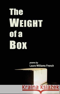 The Weight of a Box Laura William 9781947653344 Clare Songbirds Publishing House - książka