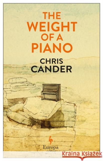 The Weight of a Piano Chris Cander 9781787702103 Europa Editions (UK) Ltd - książka