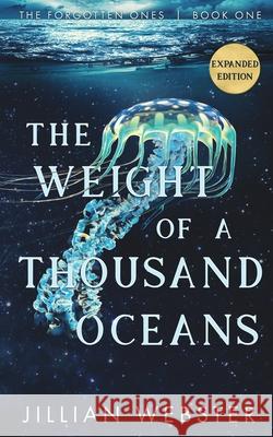 The Weight of a Thousand Oceans Jillian Webster 9780986188824 Jillian Webster - książka
